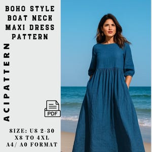 May include: A blue maxi dress with a boat neck, featuring a gathered waist and pockets. The image includes text that reads "BOHO STYLE BOAT NECK MAXI DRESS PATTERN" and sizing information: US 2-30, XS to 4XL, A4/A0 format.