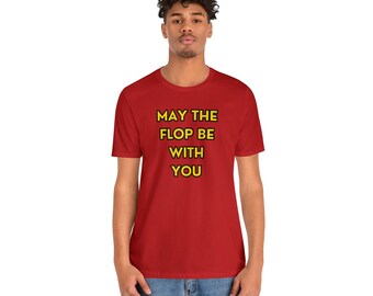 Poker camiseta regalo divertido camiseta regalo idea cumpleaños regalo Texas Holdem Poker "May The Flop Be With You" Unisex manga corta