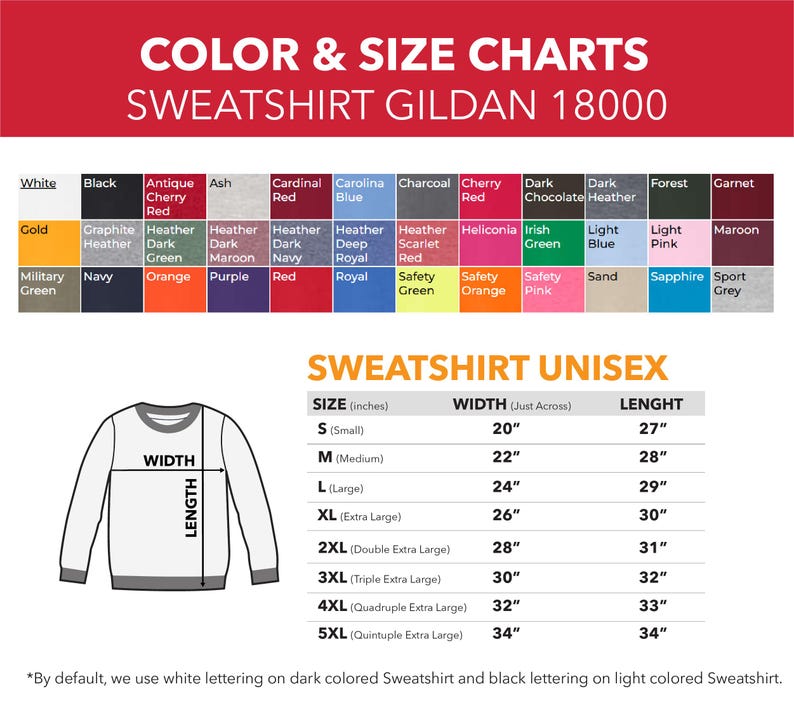 May include: A color and size chart for Gildan 18000 unisex sweatshirts. The chart displays a range of colors, including white, black, and various shades of red, blue, green, and grey. Measurements are provided in inches for width and length, from size small to 5XL.