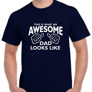 This is what an AWESOME DAD looks like Mens T-shirt tshirt New Dad T shirt Holiday tee Father&#39;s Day idea shirt Christmas Gift Husband Gift