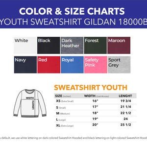 May include: Color and size chart for youth sweatshirts, including measurements in inches for width and length. Available colors include white, black, dark heather, forest, maroon, navy, red, royal, safety pink, and sport grey.