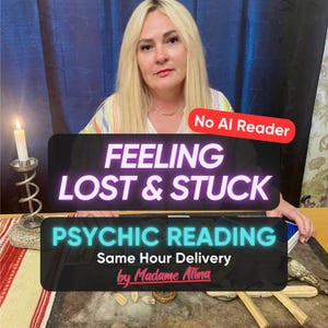 May include: A person with blonde hair sits behind a table with a lit candle in a spiral holder. Text overlays read: No AI Reader, FEELING LOST & STUCK, PSYCHIC READING, Same Hour Delivery, and by Madame Atina. Tarot cards and wooden sticks are on the table.