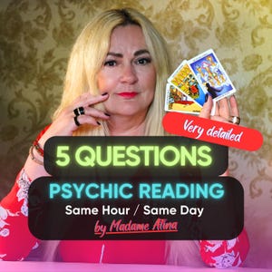 Detailed 5 Questions Psychic Reading, Same Day Tarot Reading, Quick Accurate Psychic Reading by Madame Afina, Fast Spiritual Answers