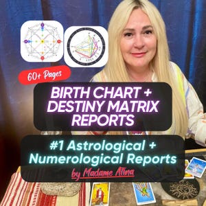 May include: Image of a woman with blonde hair, with text overlay: "BIRTH CHART + DESTINY MATRIX REPORTS" and "#1 Astrological + Numerological Reports by Madame Alina." Includes astrological charts and tarot cards.