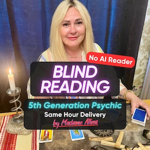 May include: A blonde individual sits behind a table with tarot cards, a lit candle in a metal holder, and wooden sticks. Text overlays read: No AI Reader, BLIND READING, 5th Generation Psychic, Same Hour Delivery, and by Madame Atina.