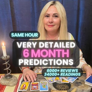 May include: A person with blonde hair sits behind a table with tarot cards, a lit candle in a metal holder, and text overlays that read SAME HOUR, VERY DETAILED 6 MONTH PREDICTIONS, and 6000+ REVIEWS 34000+ READINGS. The cards feature various illustrations.