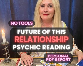 Detailed Future of This Relationship Psychic Reading | No Tools Love Guidance Insight Report PDF | Love Reading Interpretation