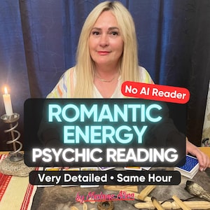 May include: A person with blonde hair sits behind a table with tarot cards, a lit candle in a metal holder, and sage bundles. Text overlays read: No AI Reader, ROMANTIC ENERGY PSYCHIC READING, Very Detailed • Same Hour, and by Madame Alina.