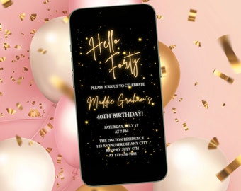Può includere: Un invito digitale nero e dorato per una festa di compleanno di 40 anni. L'invito presenta il testo "Hello Forty" in scrittura dorata con stelle e glitter dorati. L'invito include anche il nome "Maddie Graham's" e i dettagli della festa, tra cui la data, l'ora, il luogo e le informazioni RSVP.