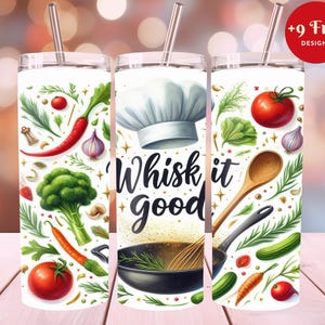 Chef Cooking 20 oz Skinny Tumbler,Sublimation Design,Whisk it Good Tumbler Template Design, Chef Tumbler Wrap,Instant Digital Download,PNG
