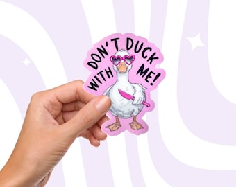 Don't Duck With Me Vinyl Sticker: Lustiger Enten-Aufkleber