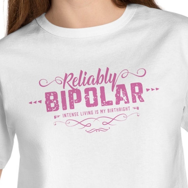 RELIABLY BIPOLAR Cropped ladies tee | Funny Quote gift | White with Magenta graphic