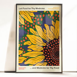 Könnte beinhalten: Ein Poster mit einer Sonnenblumenillustration in Gelb, Grün, Rot und Schwarz. Der Text auf dem Poster lautet "Let Food be Thy Medicine" und "...and Medicine be Thy Food". Der wissenschaftliche Name der Sonnenblume ist als "Helianthus Annuus" angegeben.