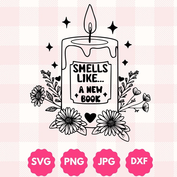 Smells Like A New Book, Line Art Graphic | Gift for Bookworms & Readers, Trendy Bookish Floral Candle Book Lover Sublimation Png Jpg Svg Dxf