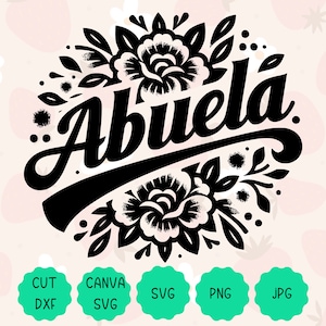 Abuela bloemenprint | Abuela met bloemen SVG | Cadeau voor Abuela, Abuelita, oma | Svg, png, dxf, jpg | Hoogwaardige download