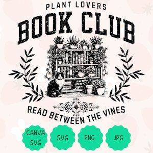 Graphisme du club de lecture Plant Lovers | Cadeau de lecture pour les amoureux des plantes, les amoureux des chats, les rats de bibliothèque | Svg, png, Jpg | À lire Entre les vignes