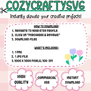 May include: A pink and white checkered background with a white box containing text about how to download and what is included in the purchase. The text says "HOW TO DOWNLOAD: 1. NAVIGATE TO YOUR ETSY PROFILE 2. CLICK ON "PURCHASES & REVIEWS" 3. DOWNLOAD FILES" and "WHAT'S INCLUDED: 1. 1 PNG 2. 1 JPG FILE 3. 3000 X 3000 PIXELS; 300 DPI". Below the box are three white speech bubbles with pink outlines. The speech bubbles say "HIGH QUALITY", "COMMERCIAL USE", and "INSTANT DOWNLOAD".