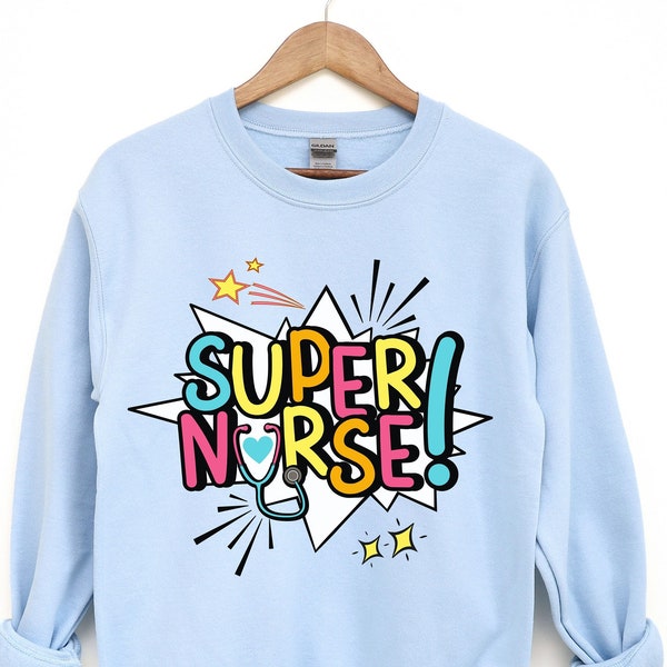 Super Nurse Colorful Sweatshirt,Comic Book Style Nurse Sweater,Nurse Doctor Career Shirt,Gift For Wife Friend Sis Top,Health Profession Gift