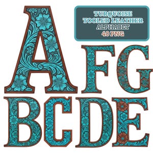 May include: A collection of turquoise tooled leather alphabet letters, including A, B, C, D, E, F, and G. Each letter features a floral design with brown borders. The image includes a rectangular sign that reads "TURQUOISE TOOLED LEATHER ALPHABET 40 PNG".
