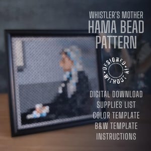 May include: A digital download pattern for a Hama bead art project featuring Whistler's Mother. The pattern includes a color template, a black and white template, a supplies list, and instructions. The image shows a framed picture of the finished bead art project.