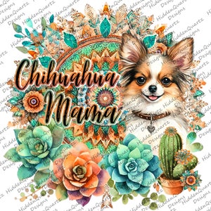 Chihuahua mama PNG, Chihuahua sublimation designs, Chihuahua  dog digital design, clip art downloads, file instant graphic, dog mom png boho