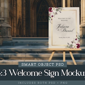May include: A welcome sign mockup on a wooden easel, featuring the text "Welcome to the Wedding" and the names "Juliana & Daniel" with the date "Sunday, May 25, 2025." The sign has a gold border and floral accents. The background is a stone building.