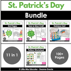 May include: A St. Patrick's Day bundle featuring activity pages for kids. The bundle includes dot pages, tear & glue crafts, a rainbow sort, and pattern worksheets. The image shows the text "St. Patrick's Day Bundle" and "11 in 1" and "100+ Pages".