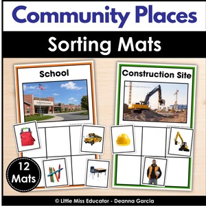 May include: Community Places Sorting Mats educational set featuring 12 mats. Two mats are shown: one labeled School with a red backpack, school bus, crayons, and desk; one labeled Construction Site with a yellow hard hat, excavator, and worker.
