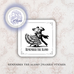 May include: A sticker featuring a black and white illustration of a couple dancing, with the text "Remember the Alamo." A circular logo with a lion's head and the name "Emma" is also present. The sticker has a white border and decorative flourishes.