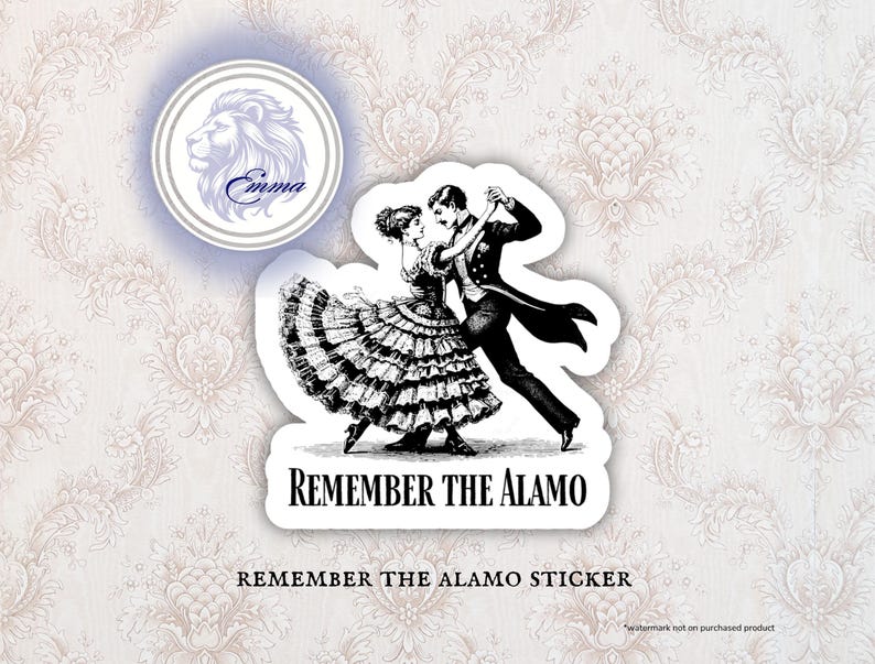 May include: A sticker featuring a black and white illustration of a couple dancing, with the text "REMEMBER THE ALAMO". A circular logo with a lion's head and the name "Emma" is also present.