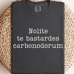 Nolite Te Bastardes Carborundorum Shirt, Don&#39;t Let The Bastards Grind You Down T-Shirt, Feminist Shirt, Gift For Democrat Womens Shirt