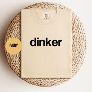 Dinker Pickleball Shirt, Funny Shirt, Gifts for Pickleball Players, Pickleball Lover Tee, Fun Pickleball Player Shirt, Pickleball Apparel