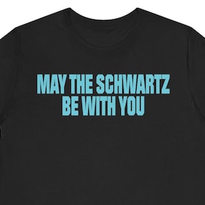 Spaceballs T-Shirt: May the Schwartz Be With You, lustiges Sci-Fi Tee