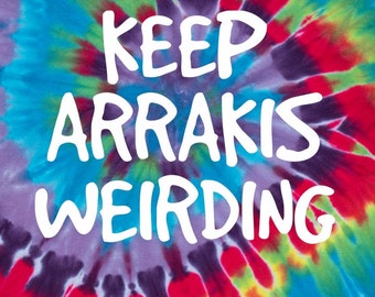 Behalten Sie Arrakis Weirding - Tie-Dye Tee Spirale