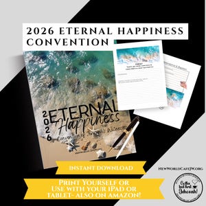 May include: A promotional image for the 2026 Eternal Happiness Convention. The image features a notebook with the convention title and a beach scene, along with printed pages and a pen. Text includes "Instant Download" and "Print yourself or use with your iPad or tablet - also on Amazon!"