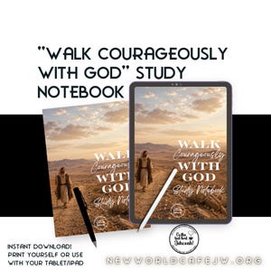 Może przedstawiać: Cyfrowy notatnik do nauki zatytułowany WALK COURAGEOUSLY WITH GOD, przedstawiający krajobraz pustynny z idącą osobą. Notatnik jest wyświetlany na ekranie tabletu wraz z białym rysikiem i czarnym długopisem, zawiera również okrągłe logo z tekstem.