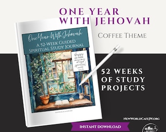 One Year With Jehovah - 52 weeks of guided personal study with Hyperlinks!