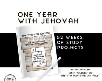 One Year With Jehovah - 52 weeks of guided personal study with Hyperlinks!