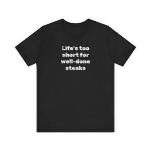 Livet är för kort för välgjorda biffar grillmästare livet är för kort rolig grillskjorta köttrökskjorta grillningskjorta grillgåvor