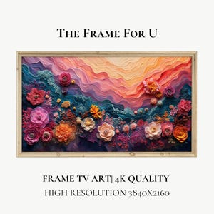 Peut inclure: Une impression d'art numérique d'un paysage abstrait coloré avec des fleurs. L'image est encadrée dans un cadre en bois et porte le texte "THE FRAME FOR U" en haut et "FRAME TV ART | 4K QUALITY HIGH RESOLUTION 3840x2160" en bas.