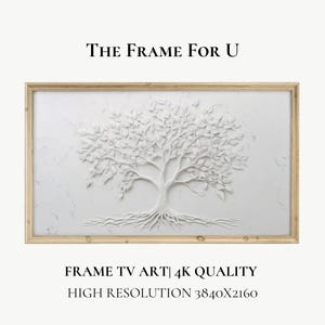 May include: A framed white 3D relief sculpture of a tree with roots, on a white background. The frame is light wood. The text "THE FRAME FOR U" is above the image and "FRAME TV ART | 4K QUALITY HIGH RESOLUTION 3840x2160" is below the image.