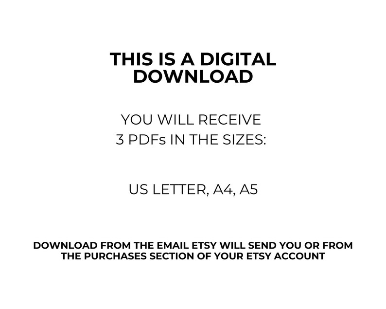 This is a Digital Download. You will receive 3 PDFs in the sizes US Letter, A4, and A5.
Download from the email Etsy will send you or from the purchases section of your Etsy account.