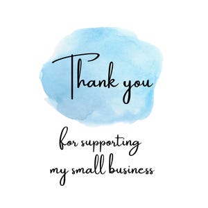 Thank you for supporting my small business.