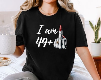 Funny 50th Birthday Shirt, 49 Plus Middle Finger Graphic Tee