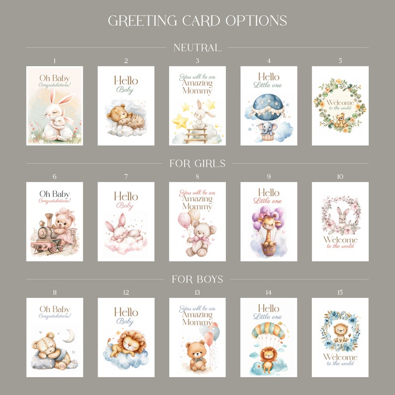 May include: A set of 15 greeting card options for a new baby. The cards feature different illustrations of animals, including a bunny, bear, lion, giraffe, and elephant. The cards are divided into three categories: neutral, for girls, and for boys. Each card has a different message, such as "Oh Baby! Congratulations!" or "You will be an Amazing Mommy!"