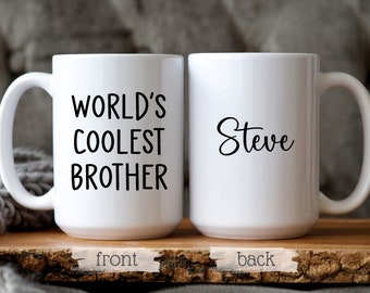 World's Coolest Brother Mug Personalized Gift for Brother Birthday Gift Funny Brother Mug Best Brother Mug Brother Christmas Gift