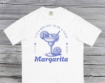 It's A Bad Day To Be A Cold Margarita Comfort Colors Shirt, Margarita Social Club Shirt, Trendy Summer Cocktail Graphic T