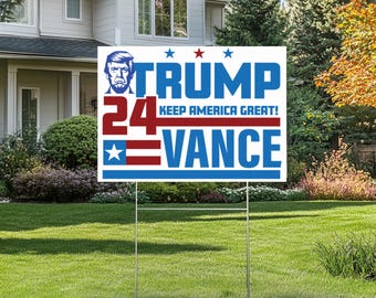Trump Vance 2024 Yard Sign, Custom 2024 Election Sign, Trump Supporter Yard Sign, Trump For President, Republican Yard Sign, Trump Lawn Sign