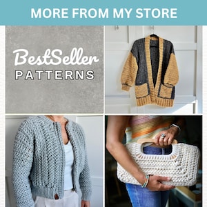 May include: A collage featuring text that reads MORE FROM MY STORE and BestSeller PATTERNS, a charcoal and mustard yellow color-blocked knit cardigan, a light gray textured zip-up knit jacket, and a white crocheted handbag with wooden handles.