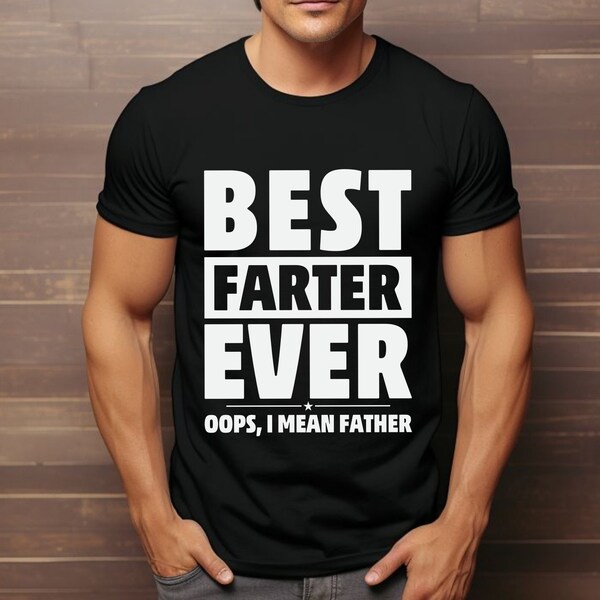 Best farter ever tshirt, funny gifts for dad, tshirt for dad, gift for father, fathers day present, fathers day 2024